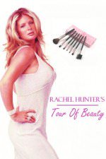 Rachel Hunter's Tour Of Beauty: Season 1