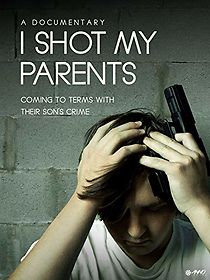 I Shot My Parents