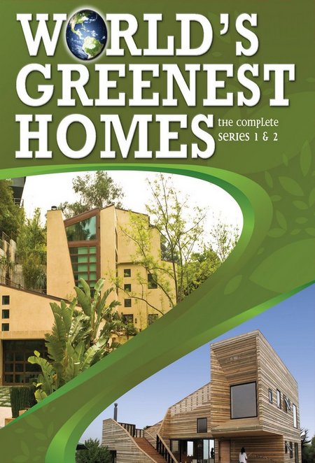 World's Greenest Homes: Season 2