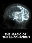 The Magic Of The Unconscious