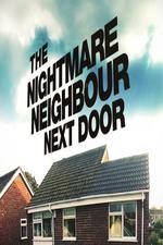 The Nightmare Neighbour Next Door: Season 3