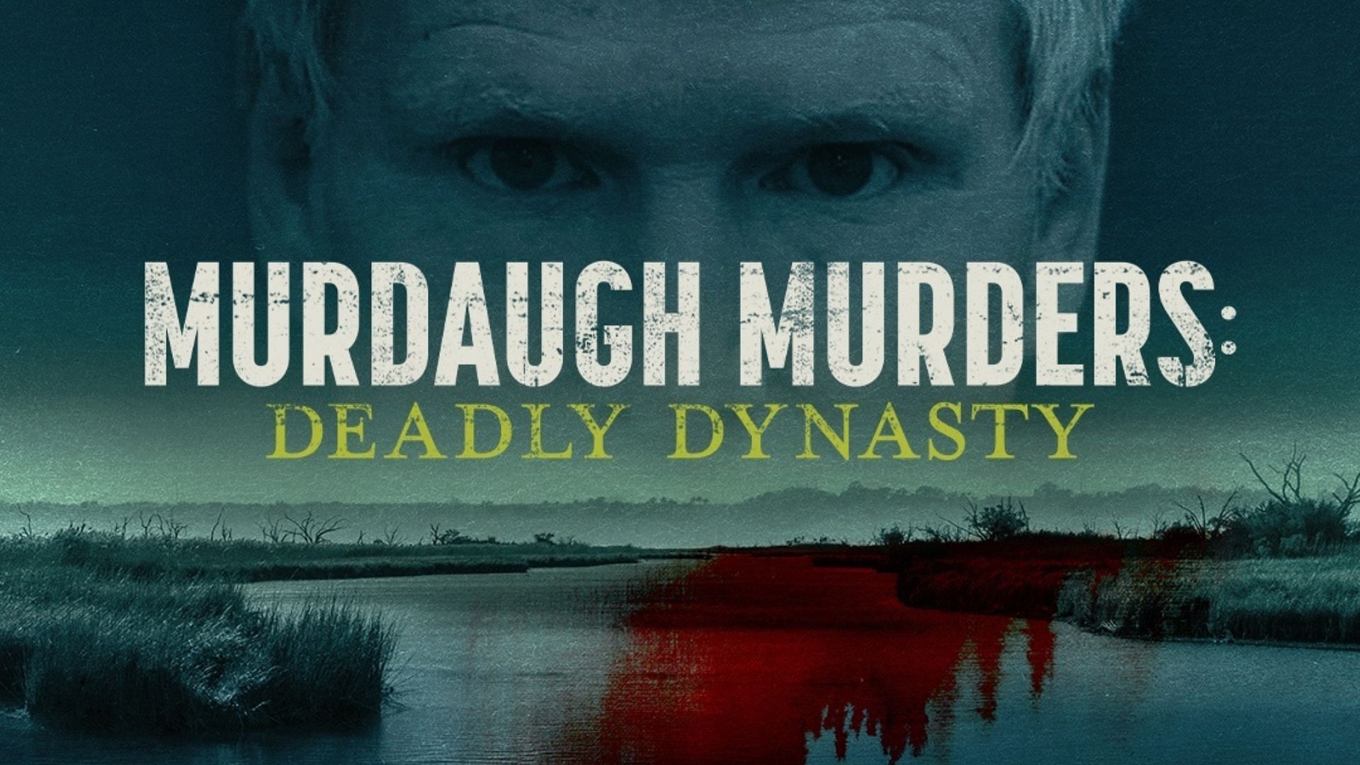 Murdaugh Murders: Deadly Dynasty: Season 1