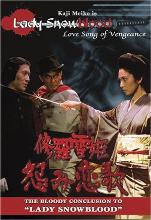 Lady Snowblood 2: Love Song Of Vengeance