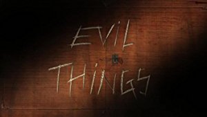 Evil Things: Season 1