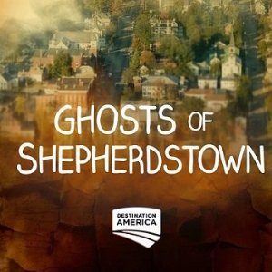 Ghosts Of Shepherdstown: Season 2