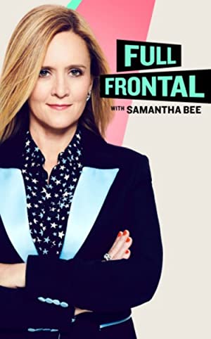Full Frontal With Samantha Bee: Season 7