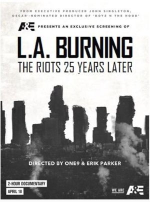 L.a. Burning: The Riots 25 Years Later
