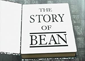 The Story Of Bean