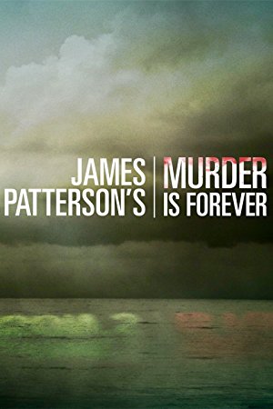 James Patterson's Murder Is Forever: Season 1