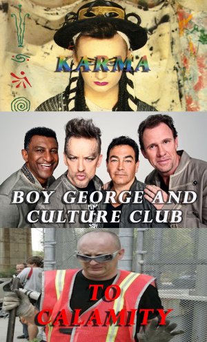 Boy George And Culture Club: Karma To Calamity
