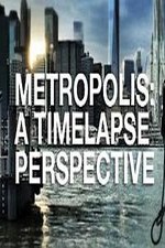 Metropolis: A Time Lapse Perspective