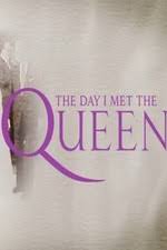 The Day I Met The Queen: Season 1