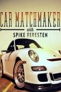 Car Matchmaker With Spike Feresten: Season 1