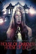 Andrea Perron: House Of Darkness House Of Light