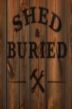 Shed And Buried: Season 1