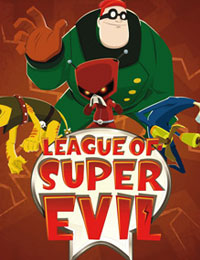 The League Of Super Evil: Season 2