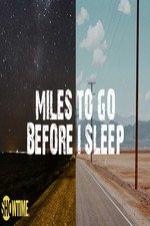 Miles To Go Before I Sleep (2016)