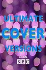 Ultimate Cover Versions At The Bbc