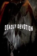 Deadly Devotion: Season 1