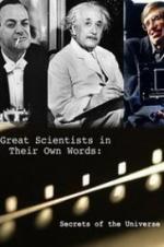 Secrets Of The Universe Great Scientists In Their Own Words