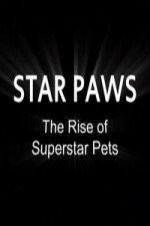 Star Paws: The Rise Of Superstar Pets