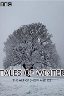 Tales Of Winter: The Art Of Snow And Ice