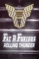 Fat N' Furious: Rolling Thunder: Season 1