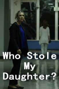 Who Stole My Daughter?