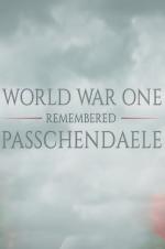 World War One Remembered: Passchendaele