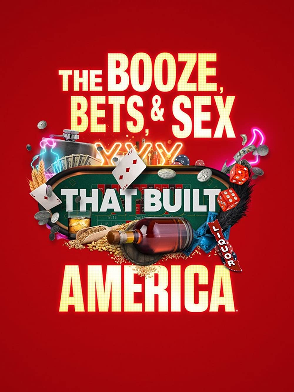 The Booze, Bets And Sex That Built America: Season 1