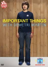 Important Things With Demetri Martin: Season 1